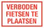 Afbeeldingen van Pikt-o-norm Tekstbord verboden fietsen te plaatsen 400x200mm